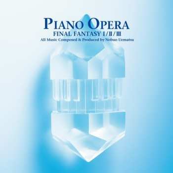 Album Nobuo Uematsu: Piano Opera Final Fantasy I/II/III