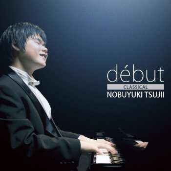 Album Nobuyuki Tsujii: Debut Classical