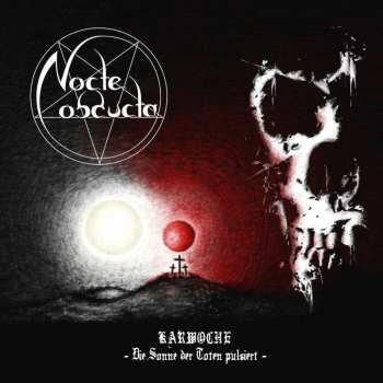 LP Nocte Obducta: Karwoche - Die Sonne Der Toten Pulsiert LTD