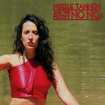 Album Noelle Tannen: Noelle Tannen And The Filthy No Nos