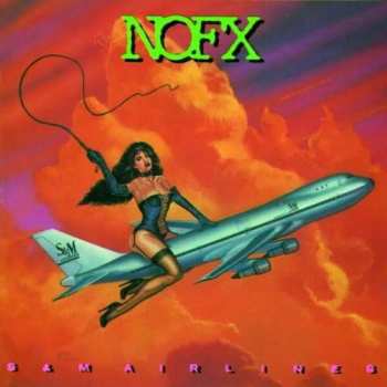LP NOFX: S & M Airlines