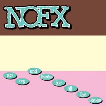 CD NOFX: So Long And Thanks For All The Shoes