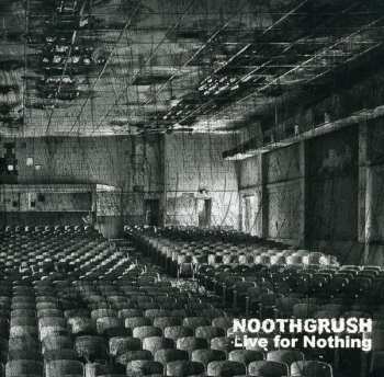 CD Noothgrush: Live For Nothing