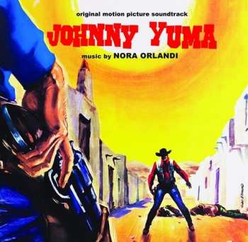CD Nora Orlandi: Johnny Yuma (Original Motion Picture Soundtrack)