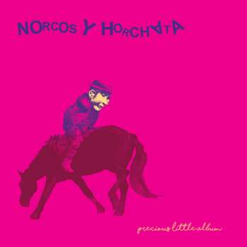 Album Norcos Y Horchata: Precious Little Album
