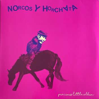 LP Norcos Y Horchata: Precious Little Album