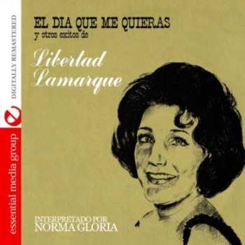 Album Norma Gloria: El Dia Que Me Quieras Y Otros Exitos De Libertad L