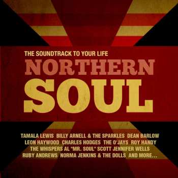 Album Northern Soul: Soundtrack To Your Life / Var: Northern Soul: Soundtrack To Your Life