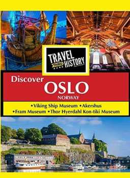 Album Norway Travel Thru History Discover Oslo: Travel Thru History Discover Oslo, Norway