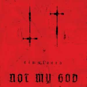 LP Not My God: Simulacra LTD