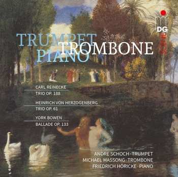Album Nouvel Art Trio: Herzogenberg Reinecke Bowen: Trios For Trumpet