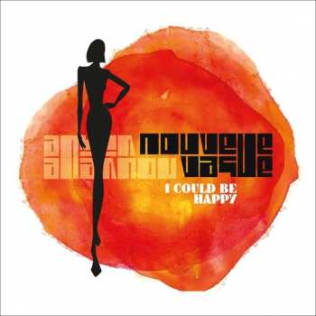 CD Nouvelle Vague: I Could Be Happy