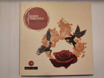 Nuove Tribù Zulu: Rosa E Fuoco