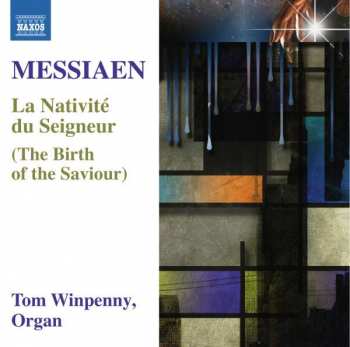 CD Olivier Messiaen: La Nativité Du Seigneur = The Birth Of The Saviour