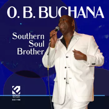 O.B. Buchana: Southern Soul Brother