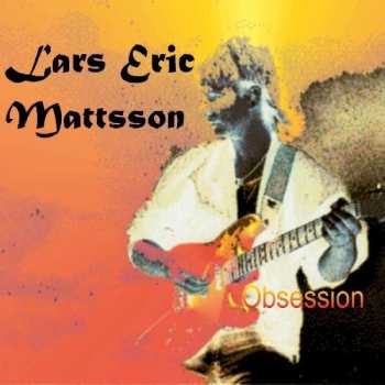 CD Lars Eric Mattsson: Obsession