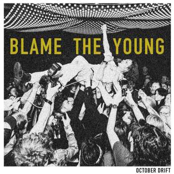 CD October Drift: Blame The Young