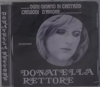 Donatella Rettore: Ogni Giorno Si Cantano Canzoni D'Amore
