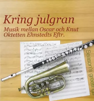 Kring Julgran - Musik Mellan Oscar Och Knut (Season's Greetings)