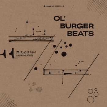 LP Ol' Burger: 74: Out Of Time (Instrumentals) LTD