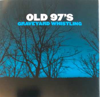 CD Old 97's: Graveyard Whistling