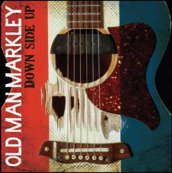 CD Old Man Markley: Down Side Up
