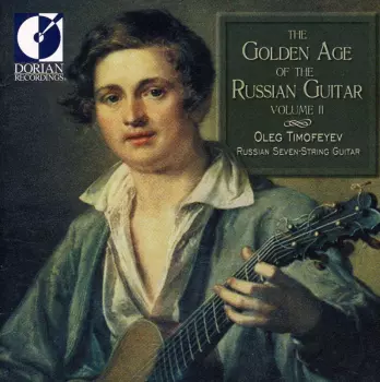 The Golden Age Of The Russian Guitar, Volume II