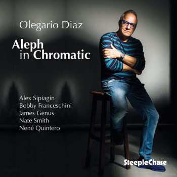 Album Olegario Diaz: Aleph In Chromatic