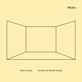 Album Oliver Coates: Towards The Blessed Islands