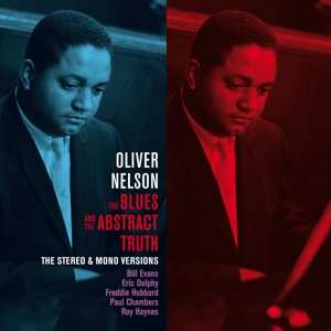 2CD Oliver Nelson: The Blues And The Abstract Truth: The Stereo & Mono Versions LTD