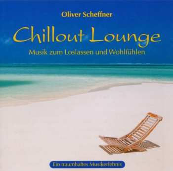 CD Oliver Scheffner: Chillout Lounge