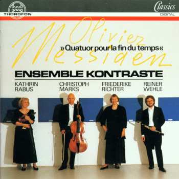 CD Olivier Messiaen: »Quatuor Pour La Fin Du Temps«