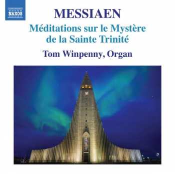 CD Olivier Messiaen: Méditations Sur Le Mystère De La Sainte Trinité