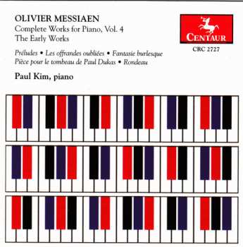 Album Olivier Messiaen: Complete Works For Piano, Vol. 4 (The Early Works)