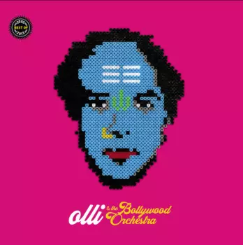 Olli & The Bollywood Orchestra: Best Of 2005-2013
