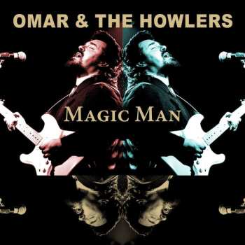 Album Omar And The Howlers: Magic Man: Live At The Modernes In Bremen, February 9, 1989
