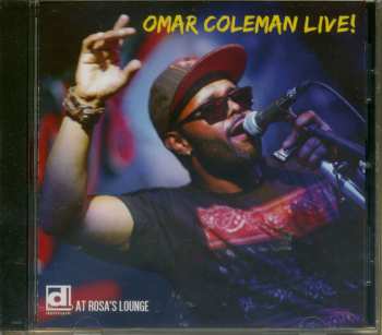 CD Omar Coleman: Omar Coleman Live! At Rosa's Lounge