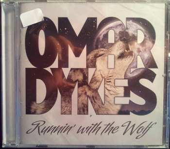 CD Omar Dykes: Runnin' With The Wolf