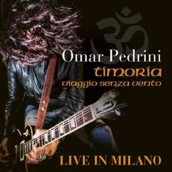 Album Omar Pedrini: Timoria Viaggio Senza Vento - Live In Milano