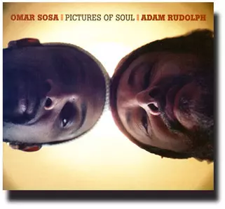 Adam Rudolph: Pictures Of Soul