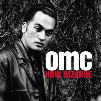 OMC: How Bizarre