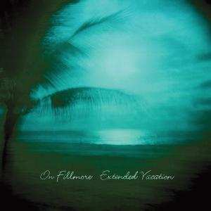 LP On Fillmore: Extended Vacation