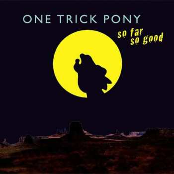 LP One Trick Pony: So Far So Good