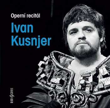 CD Ivan Kusnjer: Operní recitál