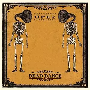 Opez: Dead Dance