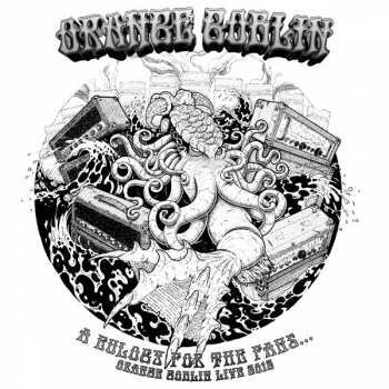 Album Orange Goblin: A Eulogy For The Fans... Orange Goblin Live 2012
