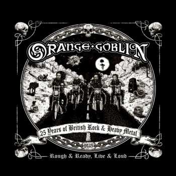 CD Orange Goblin: Rough & Ready, Live & Loud