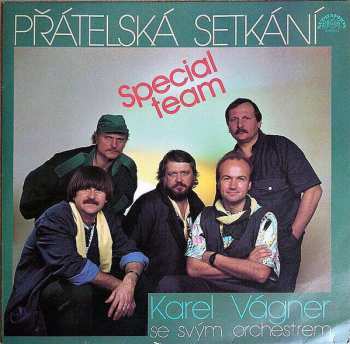 LP Orchestr Karla Vágnera: Přátelská Setkání – Special Team