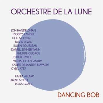 Album L'Orchestre De La Lune: Dancing Bob