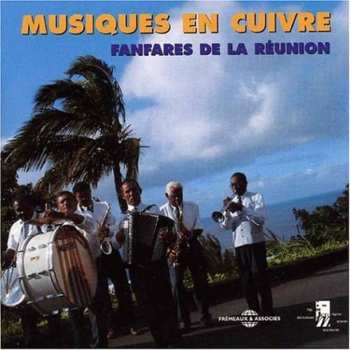 Album Orchestre Toussaint De Sainte Rose: Musiques En Cuivre (Fanfares De La Réunion)